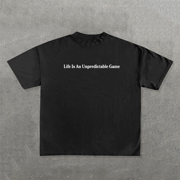 Life Is An Unpredictable Game Print Short Sleeve T-Shirt