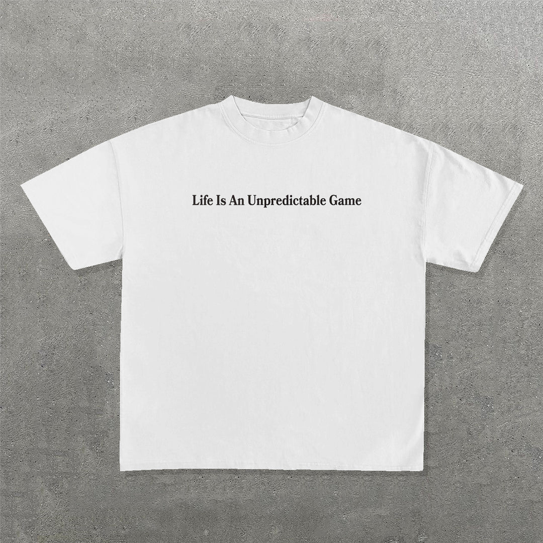 Life Is An Unpredictable Game Print Short Sleeve T-Shirt